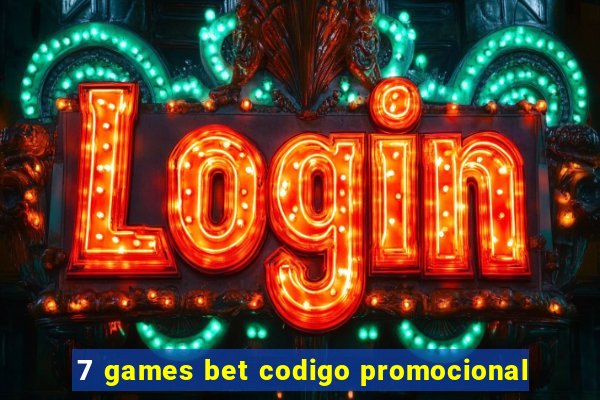 7 games bet codigo promocional